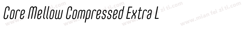 Core Mellow Compressed Extra Light字体转换